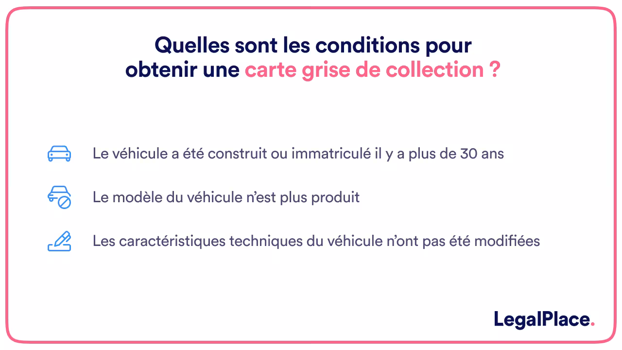 Quelles sont les conditions pour obtenir une carte grise de collection ?